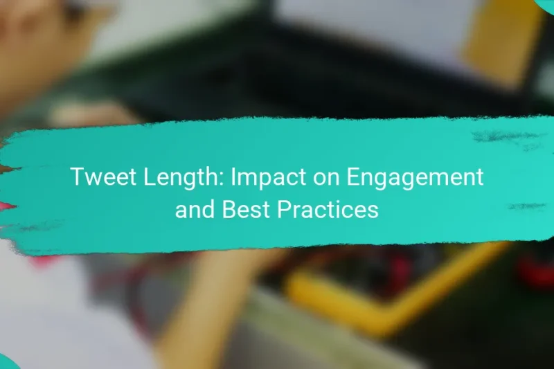 Tweet Length: Impact on Engagement and Best Practices