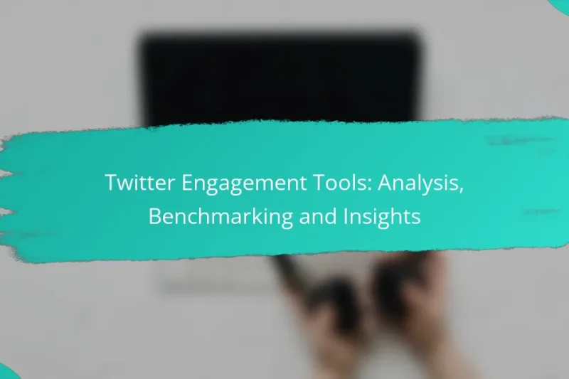 Twitter Engagement Tools: Analysis, Benchmarking and Insights