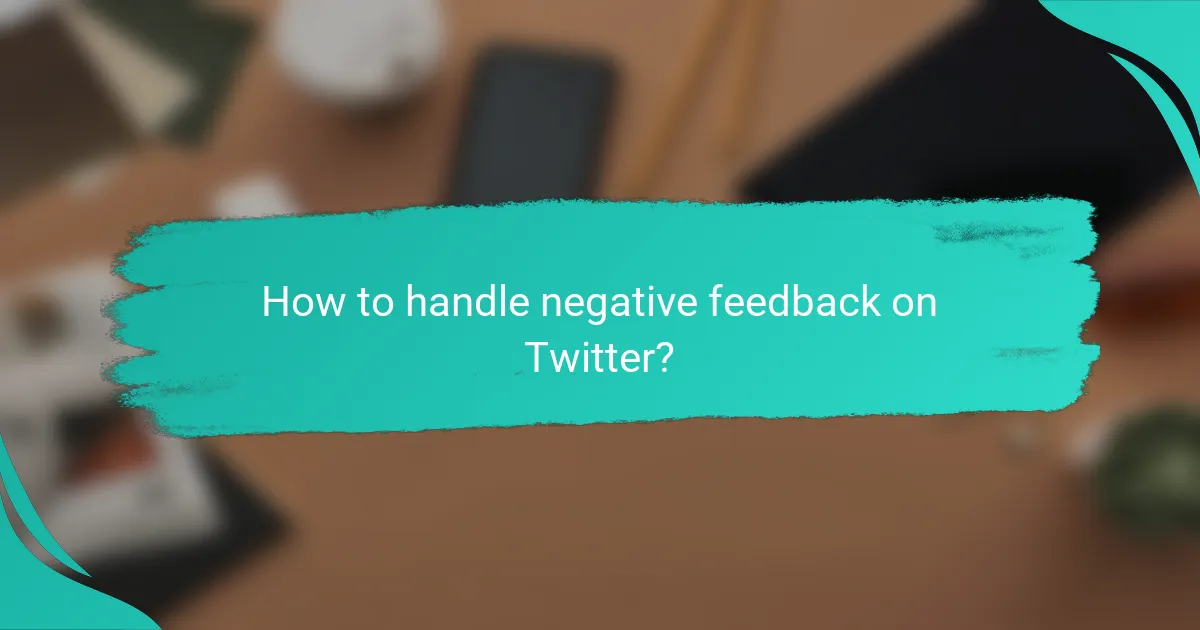 How to handle negative feedback on Twitter?