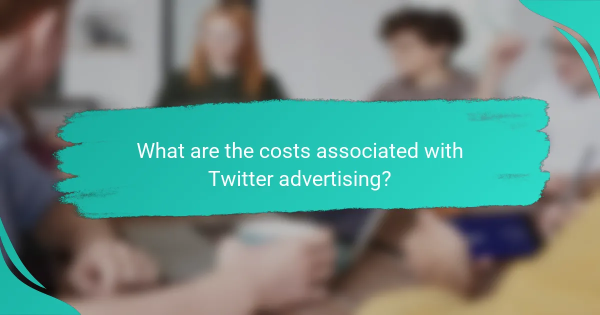 What are the costs associated with Twitter advertising?