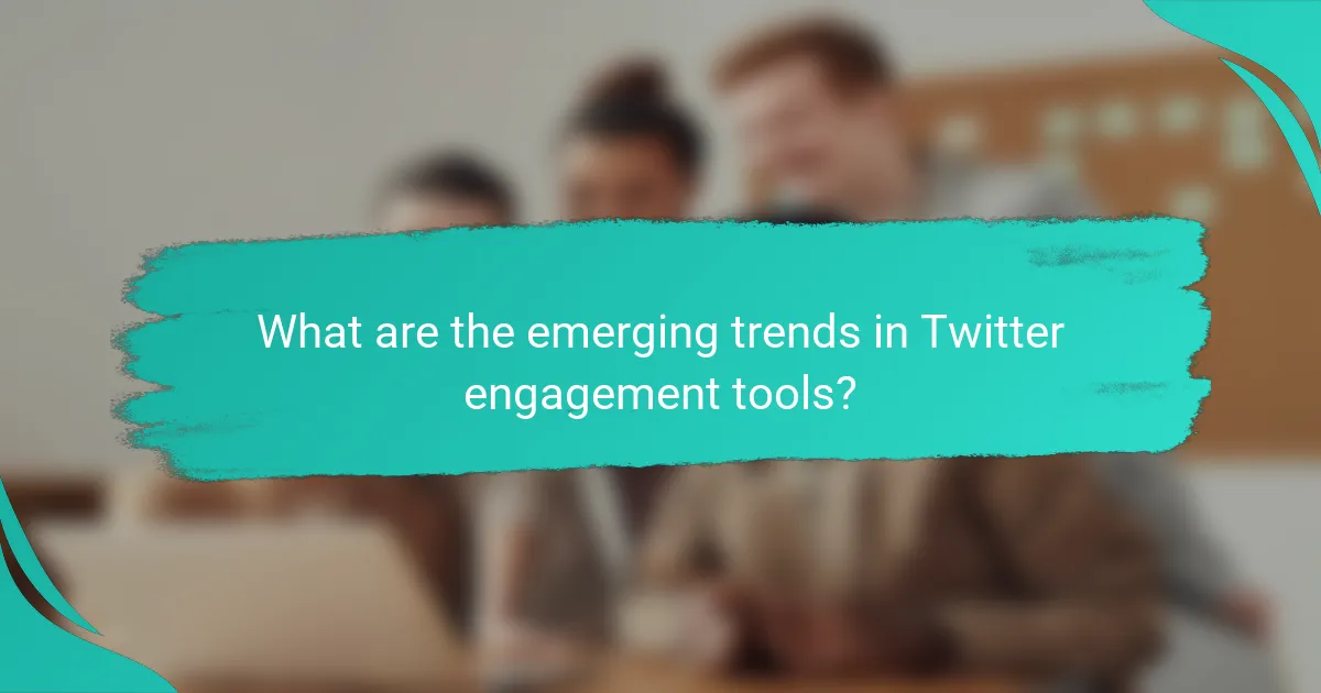 What are the emerging trends in Twitter engagement tools?