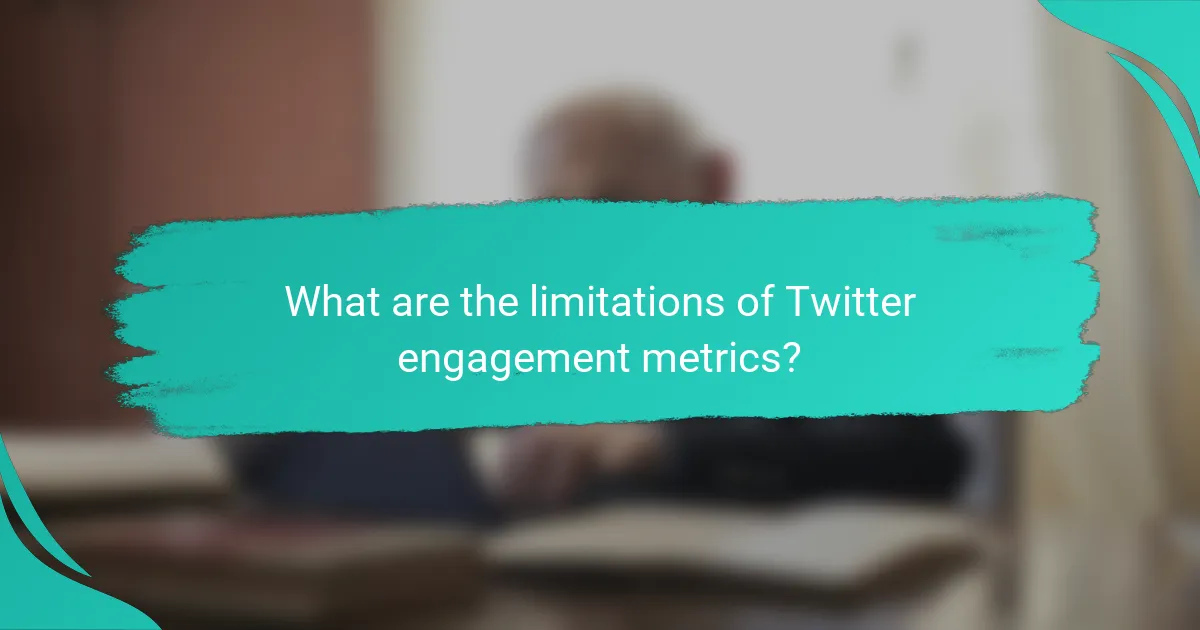 What are the limitations of Twitter engagement metrics?
